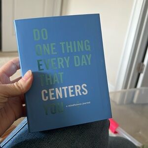 Do One Thing That Centers You: A mindfu journal
